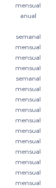 mensual anual semanal mensual mensual mensual semanal mensual mensual mensual mensual mensual mensual mensual mensual mensual mensual 