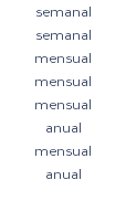 semanal semanal mensual mensual mensual anual mensual anual 