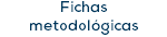 Fichas metodológicas