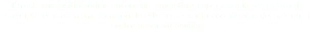 En este micrositio podrás encontrar estadísticas especializadas en el área de salud, útiles para la planificación de estrategias socio-económicas del país en el sector público y privado.