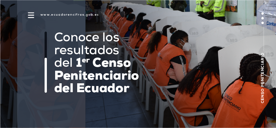 INEC PRESENTA RESULTADOS DEL PRIMER CENSO PENITENCIARIO DEL ECUADOR