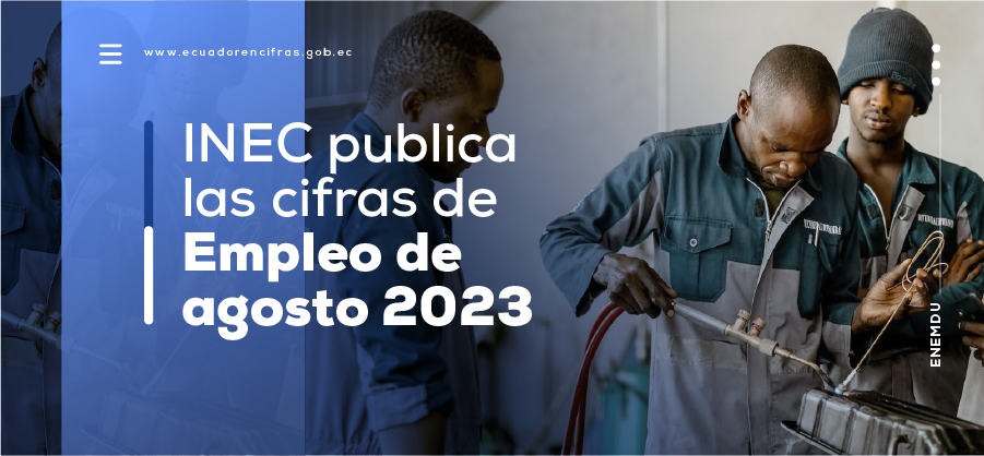 INEC PUBLICA CIFRAS DE EMPLEO DE AGOSTO 2023